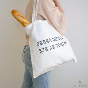 Nakupovalna torba iz blaga z napisom jebeš dieto kje je torta