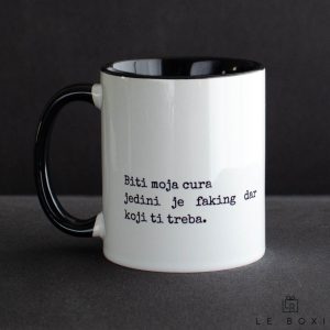 Šalica »Biti moja cura jedini je faking dar koji ti treba«